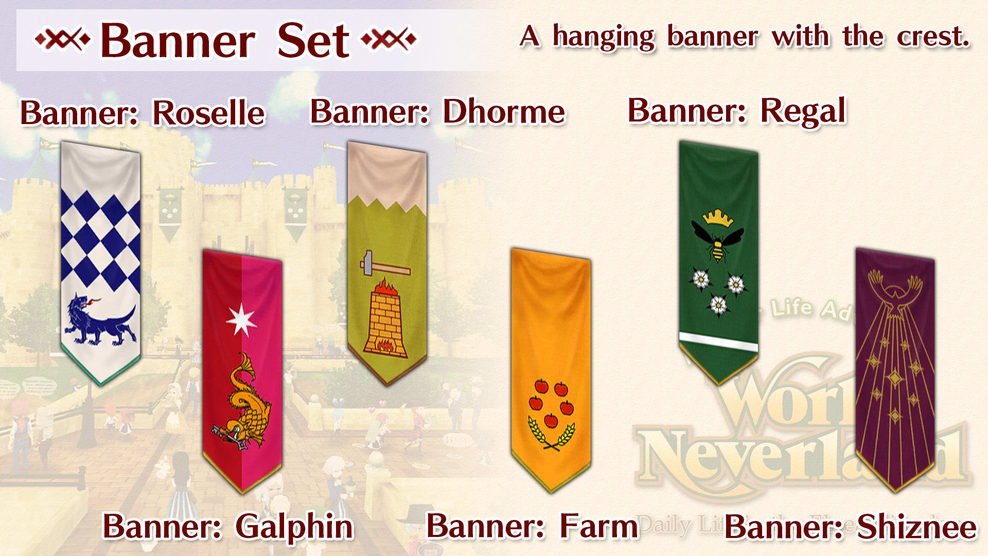 Banner Set( Roselle, Galfin, Dhorme, Farm, Regal, Shiznee )
