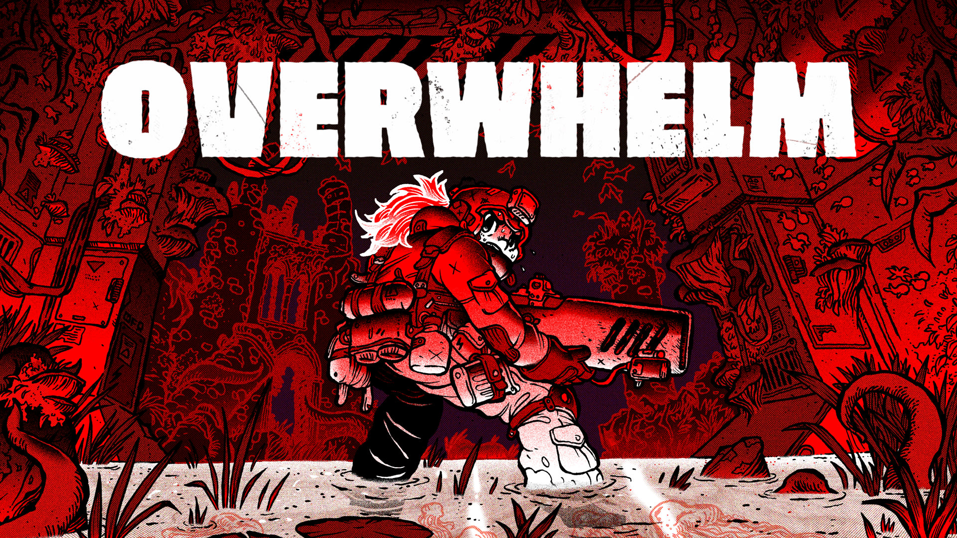 OVERWHELM