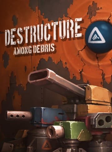 DESTRUCTURE: Among Debris