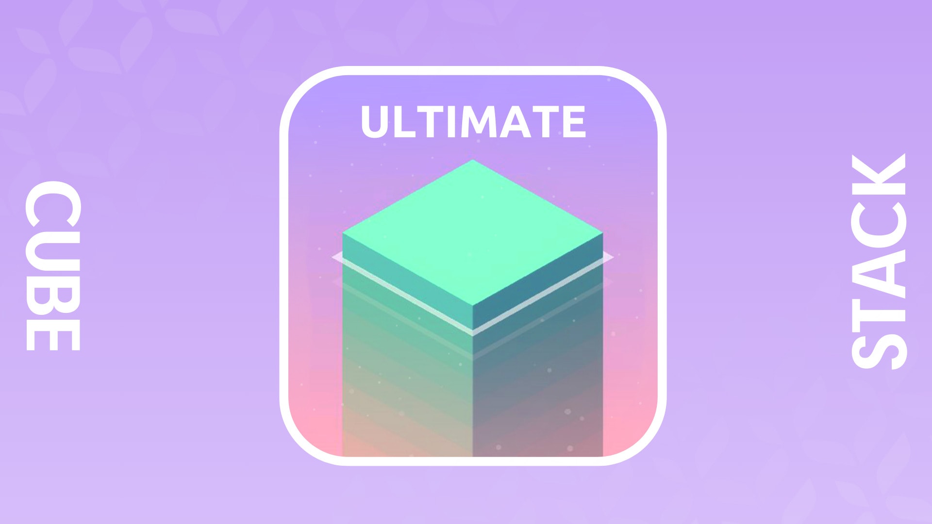 Cube Stack Ultimate
