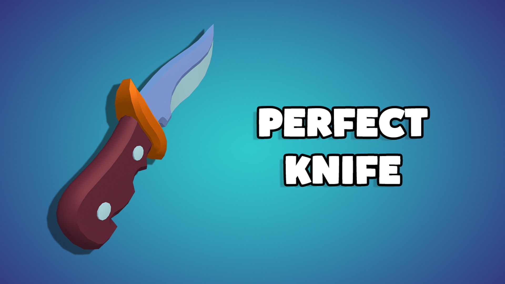 Perfect Knife