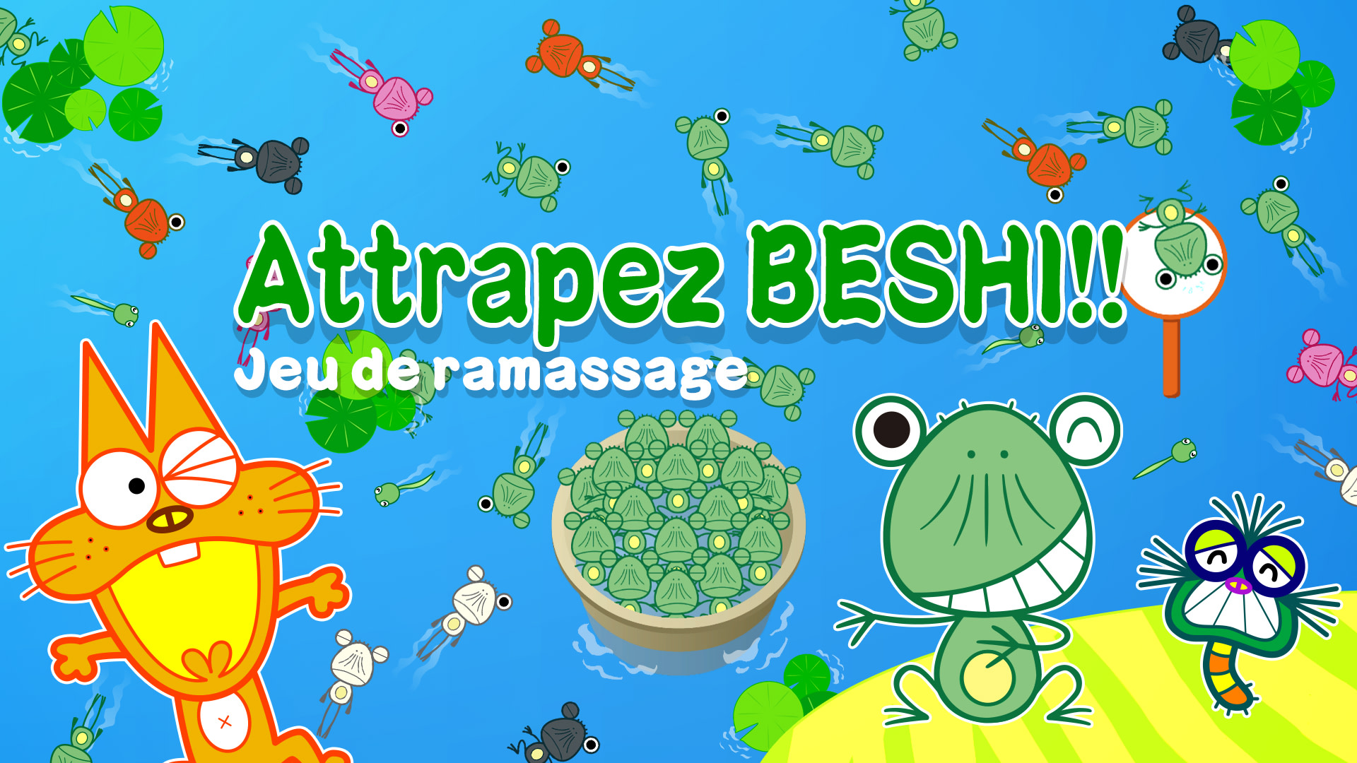 Attrapez BESHI !! Jeu de ramassage