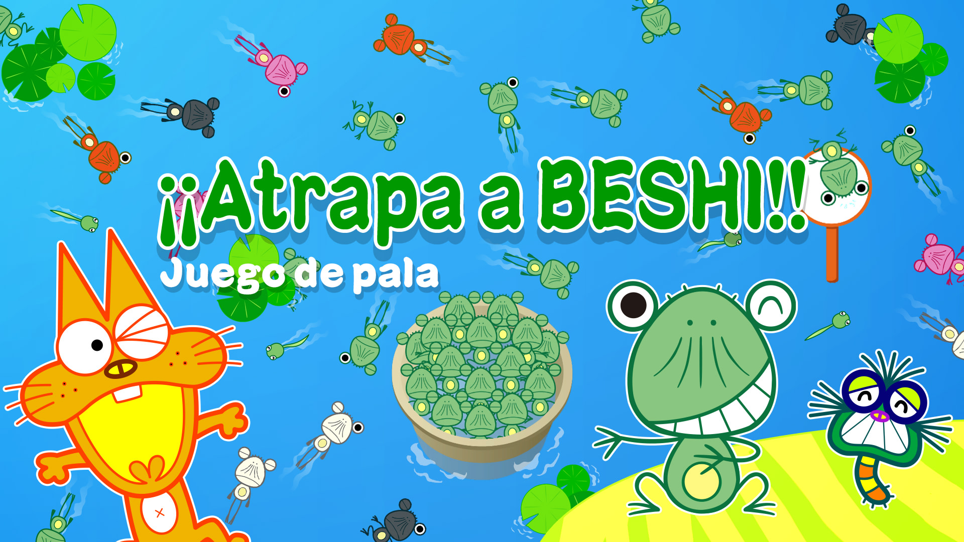 ¡¡Atrapa a BESHI!! Juego de pala