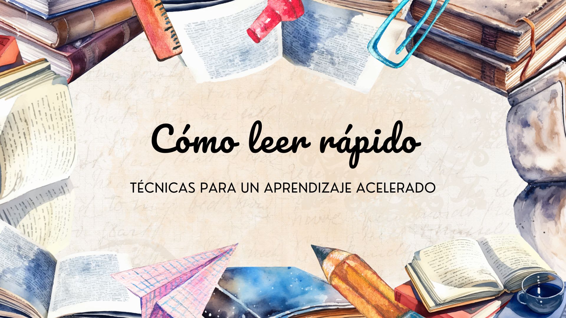 Cómo Leer Rápido: Técnicas para un Aprendizaje Acelerado