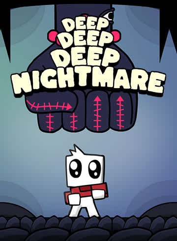 Deep Deep Deep Nightmare