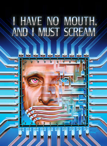 I Have No Mouth, and I Must Scream