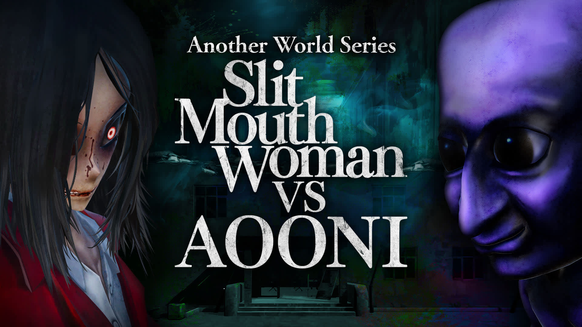 Another World Series -Slit Mouth Woman VS AOONI-