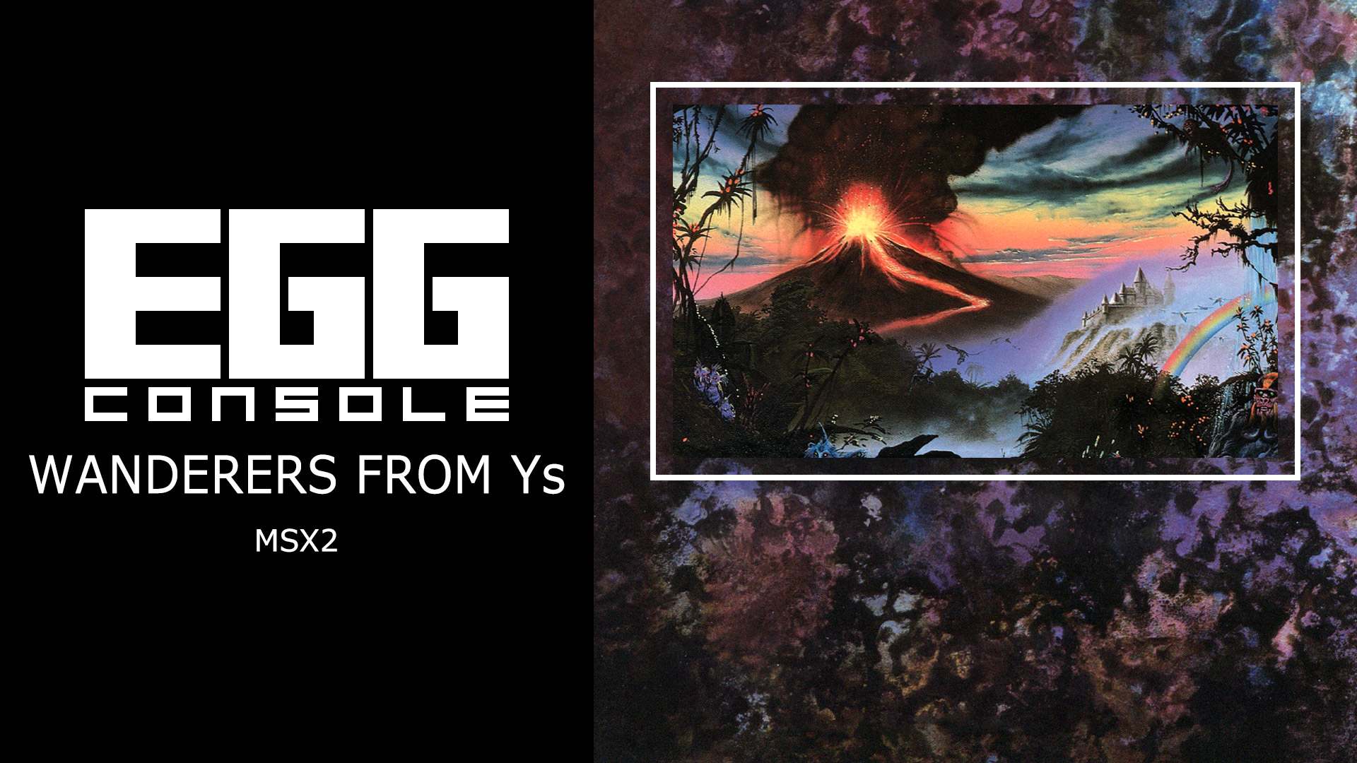 EGGCONSOLE WANDERERS FROM Ys MSX2