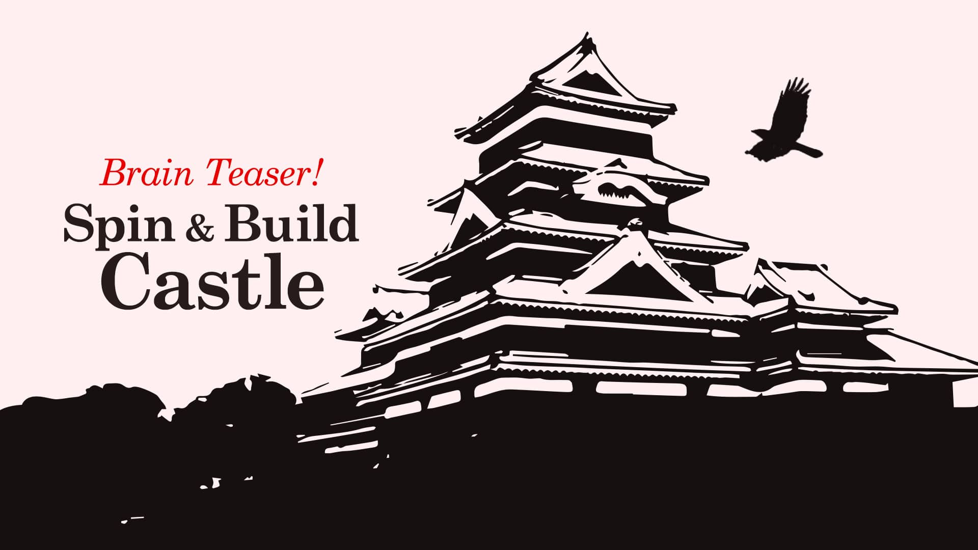 Brain Teaser! Spin & Build Castle