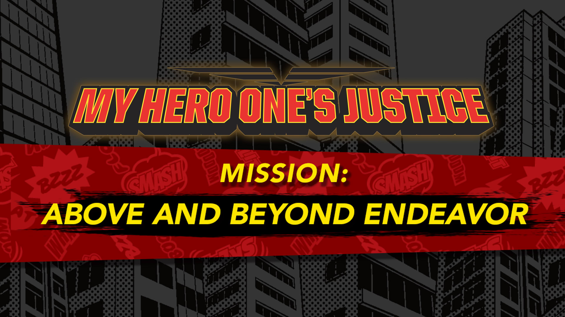 MY HERO ONE'S JUSTICE Mission: Above and Beyond Endeavor