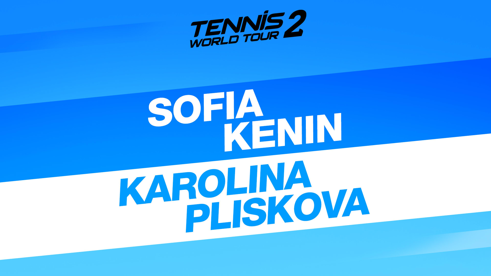 Tennis World Tour 2 - Sofia Kenin & Karolina Pliskova