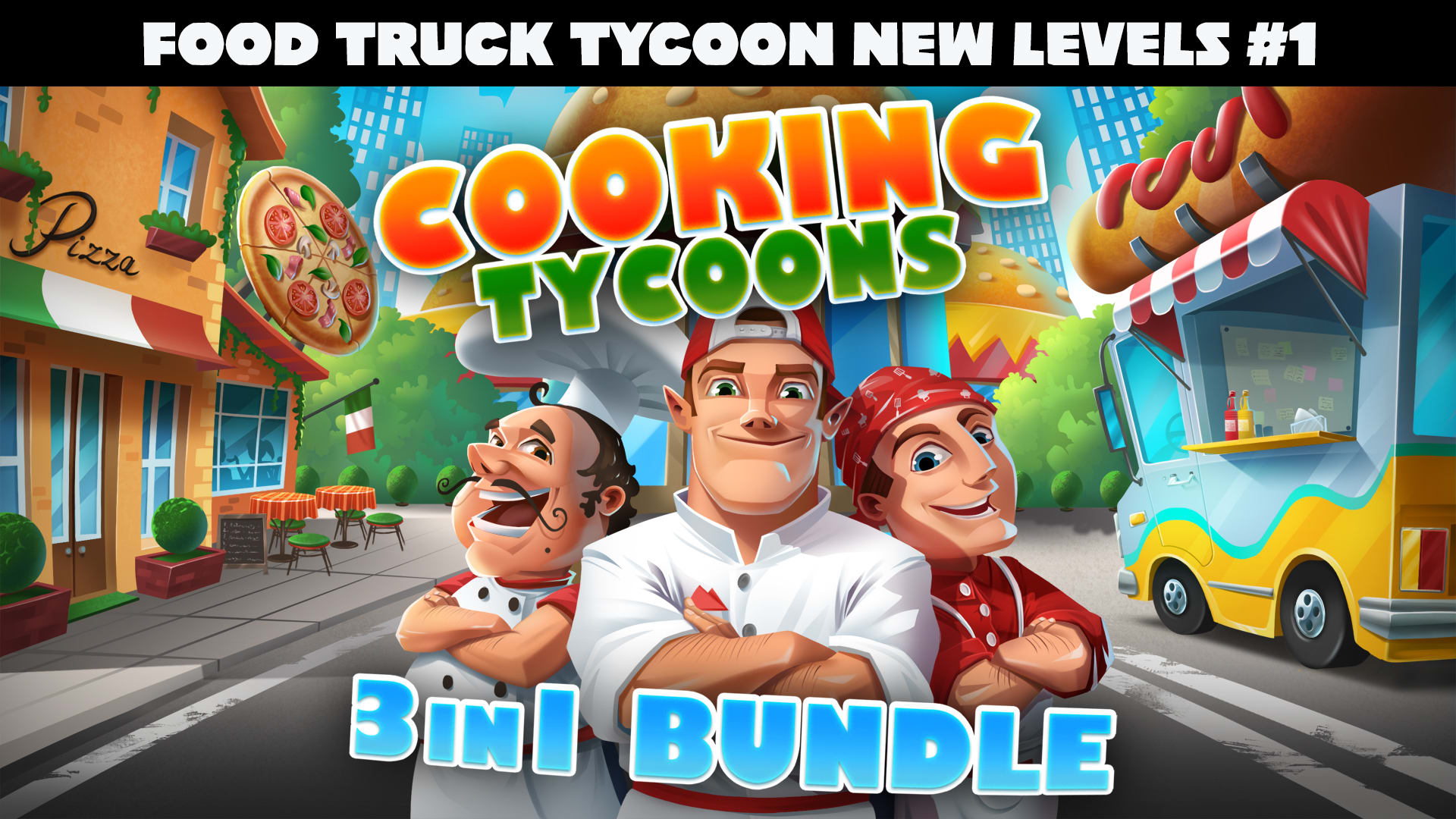Cooking Tycoons: 3 in 1 Bundle - Food Truck Tycoon New Levels #1