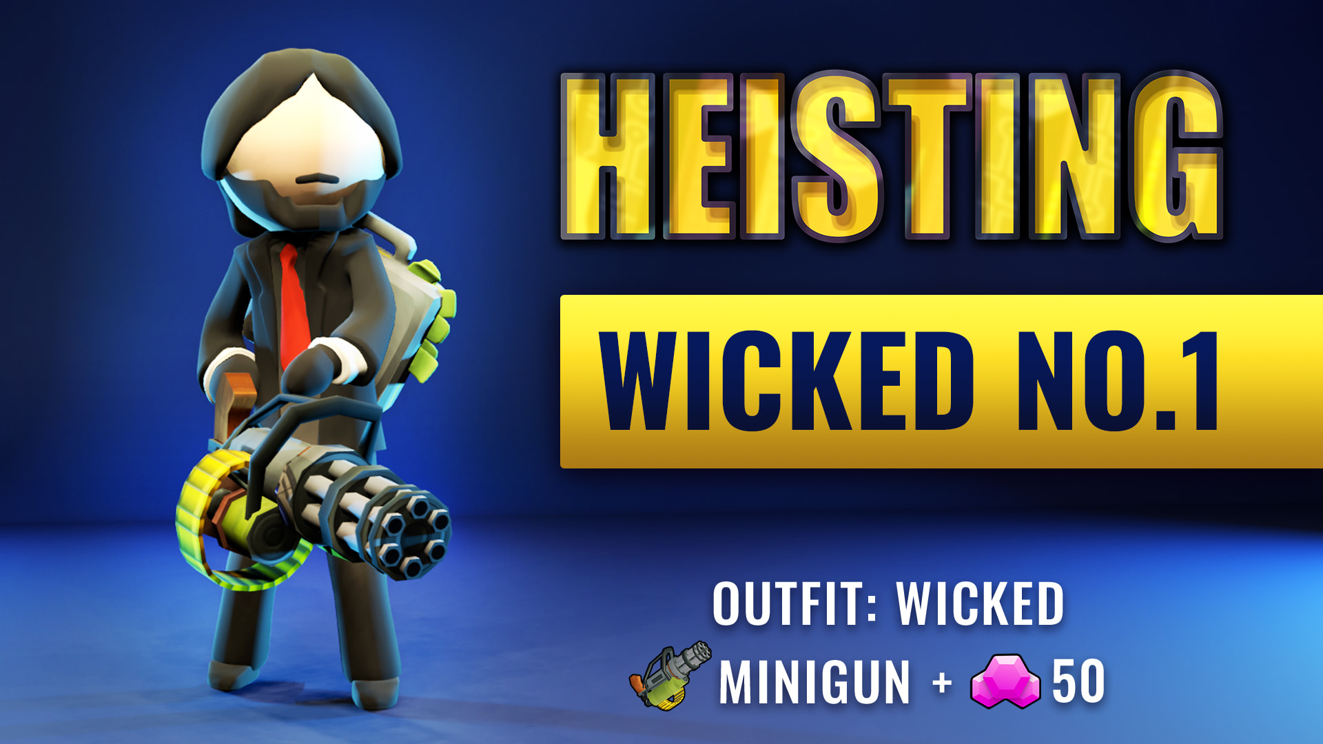 Heisting: Wicked No. 1
