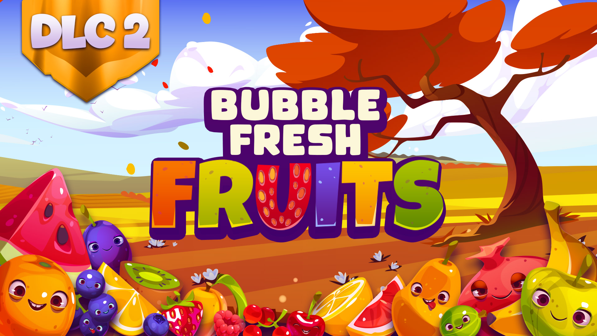 Bubble Fresh Fruits DLC#2