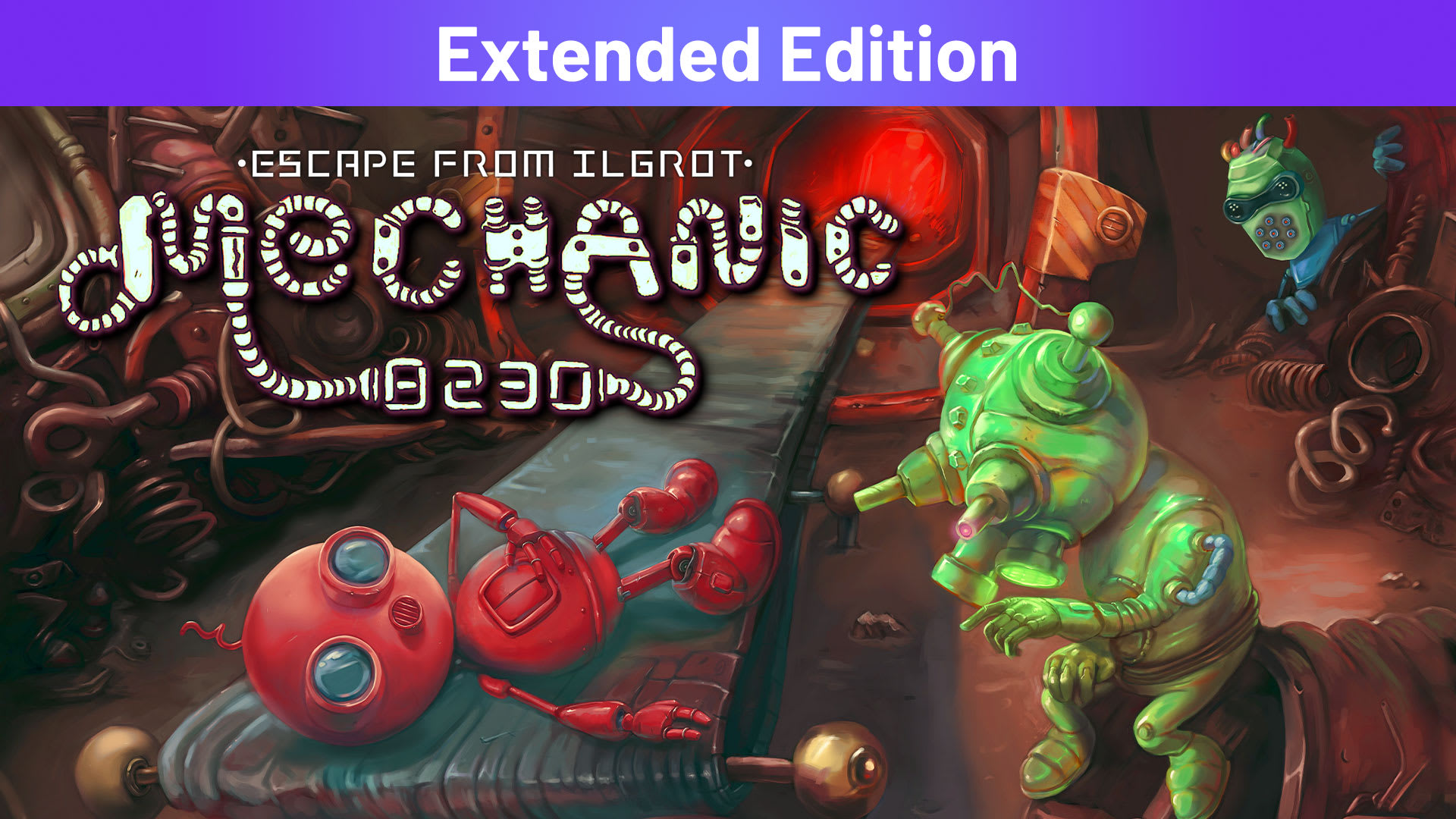 Mechanic 8230: Escape From Ilgrot Extended Edition