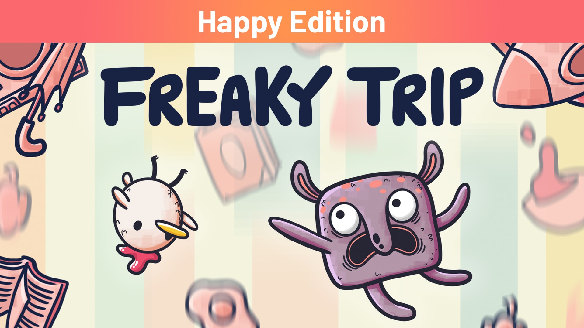 Freaky Trip Happy Edition