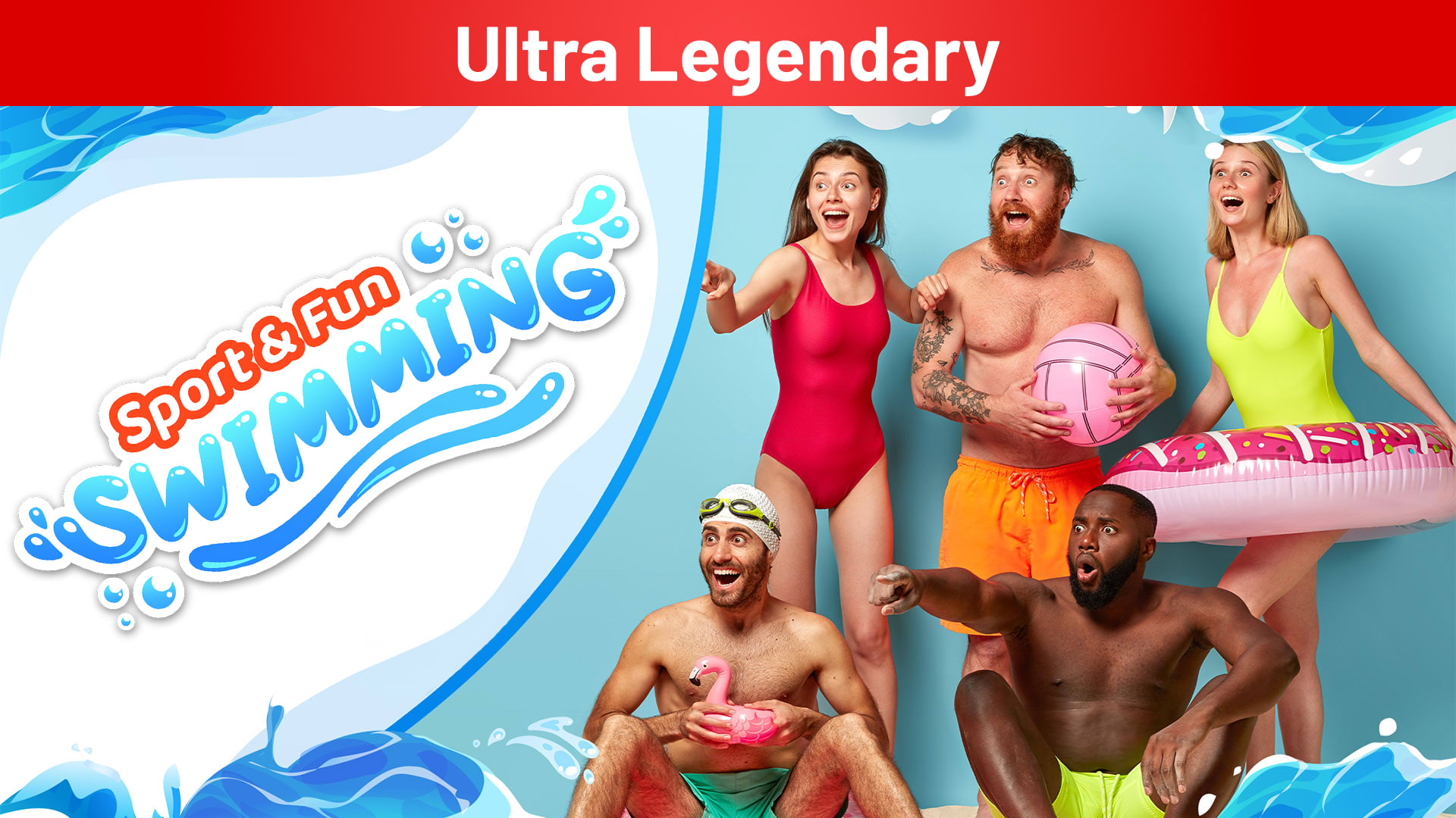 Sport & Fun: Swimming Ultra Legendary