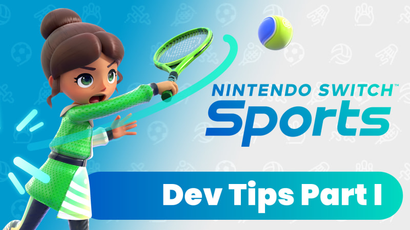 Developer Tips Part I Give yourself a sporting chance in Tennis