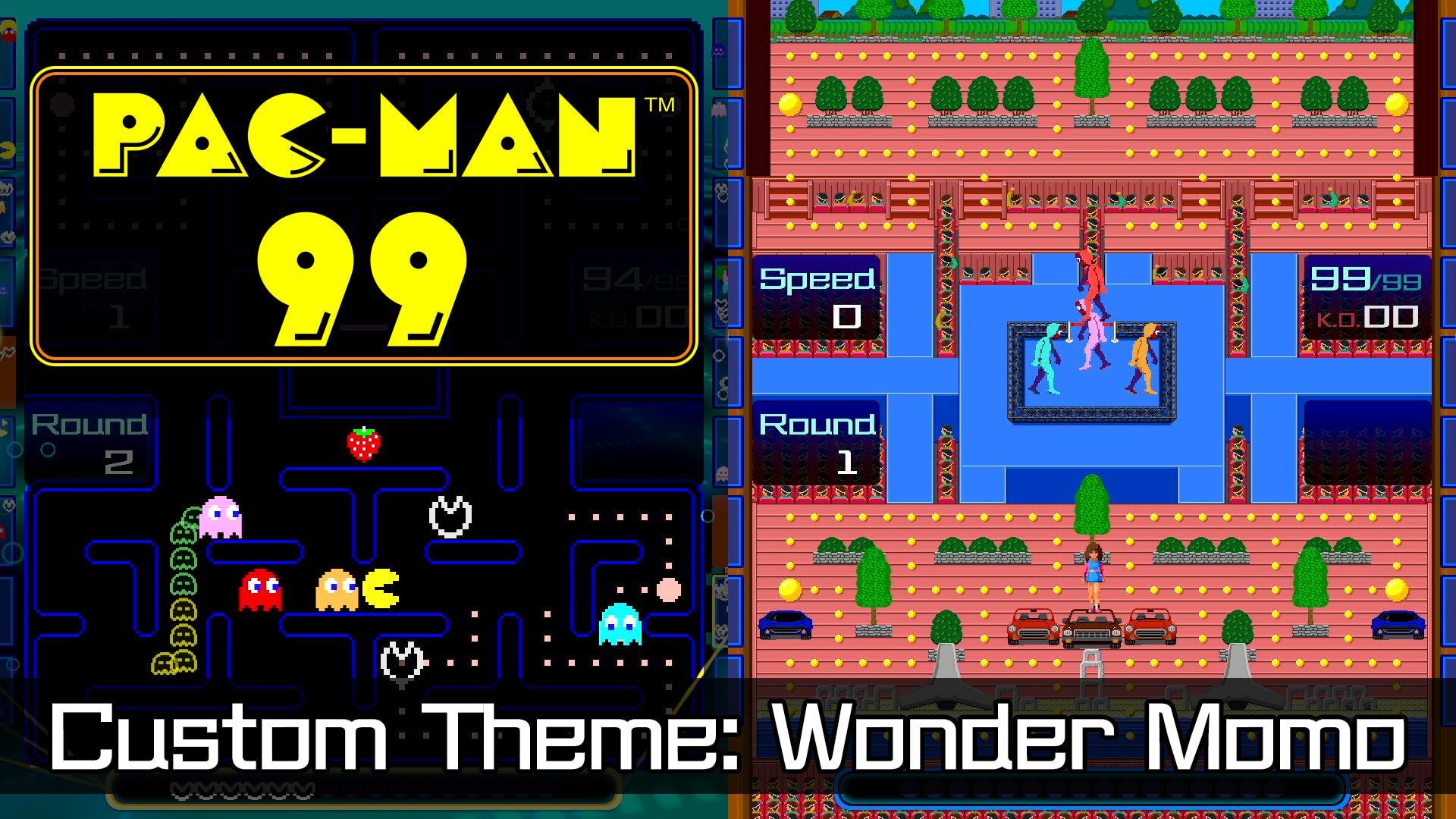 PAC-MAN™ 99 Custom Theme: Wonder Momo