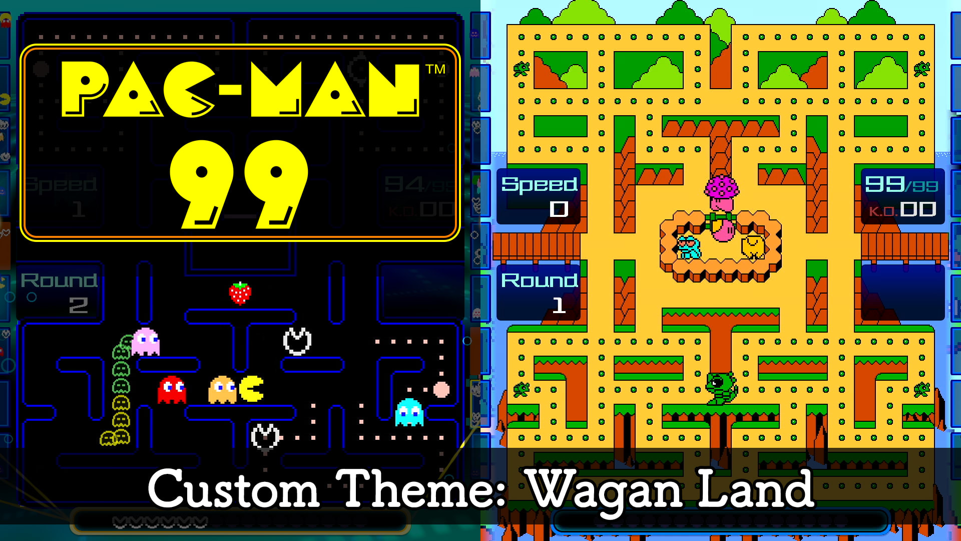 PAC-MAN™ 99 Custom Theme: Wagan Land