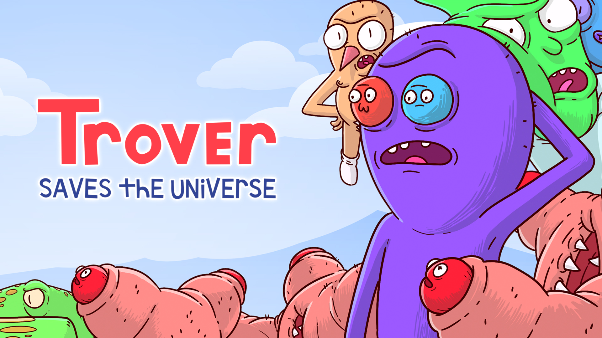 Trover Saves The Universe