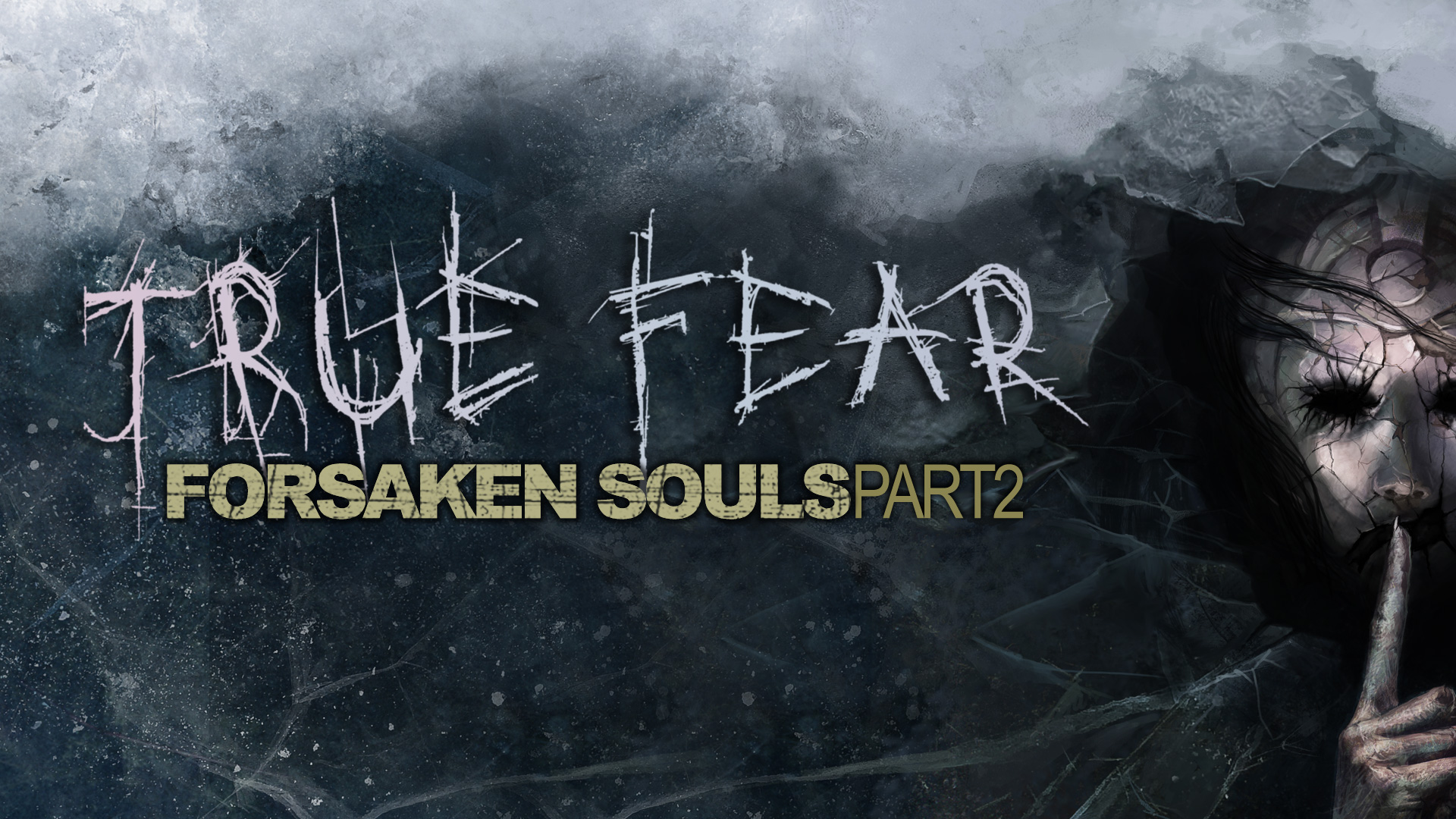 True Fear: Forsaken Souls - Part 2