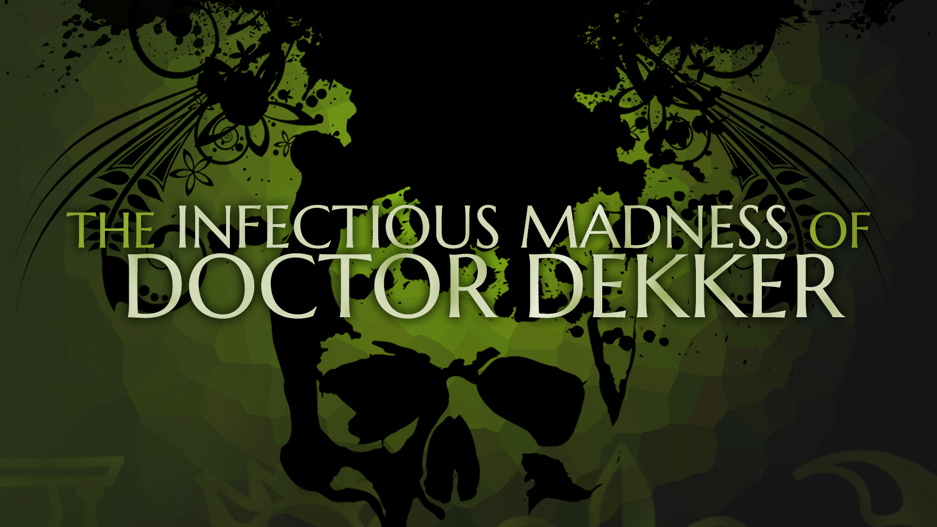 The Infectious Madness of Doctor Dekker screenshot thumbnail video
