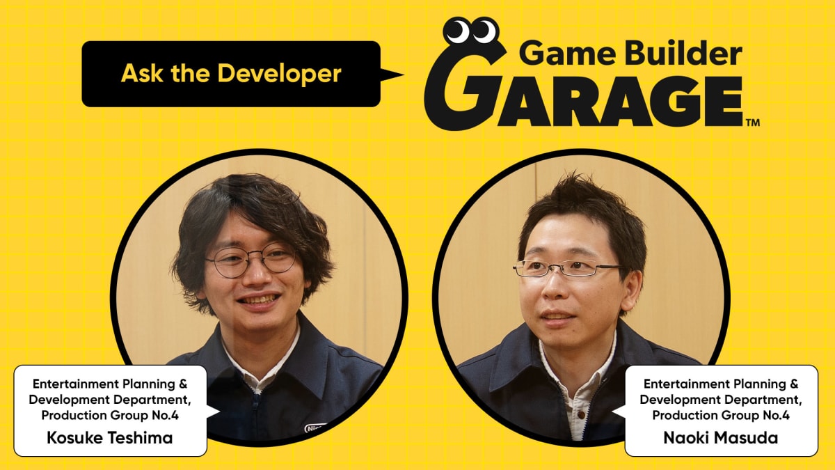 Ask the Developer, Vol. Nintendo - Builder - News 1: Official Game Site Garage
