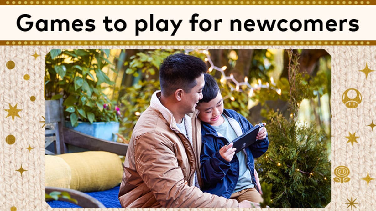 Know someone who is less experienced with games Ease them in with