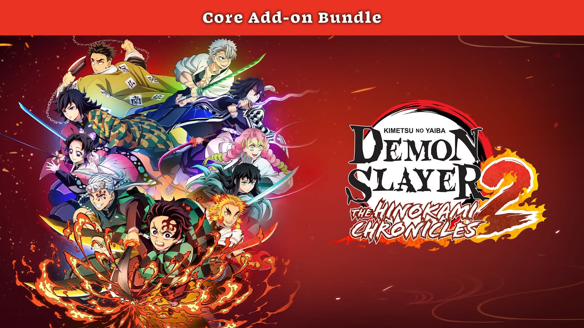 Demon Slayer -Kimetsu no Yaiba- The Hinokami Chronicles 2: Core