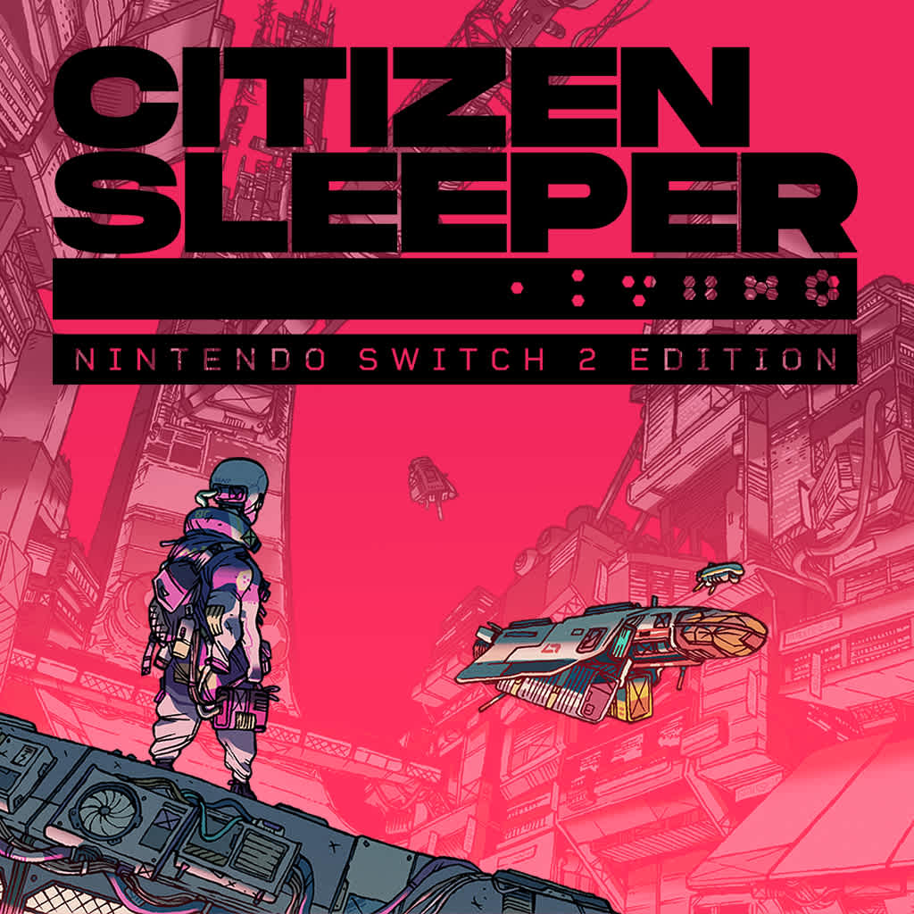 Citizen Sleeper – Nintendo Switch™ 2 Edition
