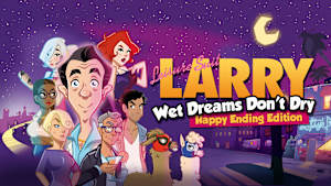 Leisure Suit Larry - Wet Dreams Don't Dry cover image