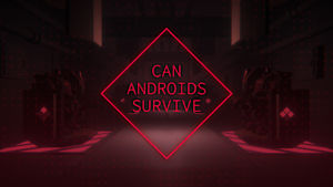 CAN ANDROIDS SURVIVE cover image