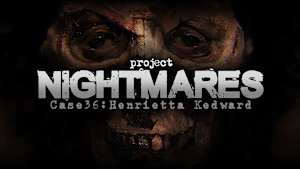 Project Nightmares Case 36: Henrietta Kedward cover image