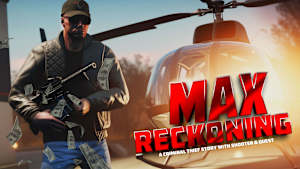 Max Reckoning - A Criminal Thief Story With Shooter & Quest cover image