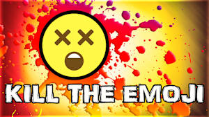 Kill The Emoji cover image