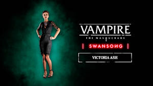 Vampire: The Masquerade - Swansong Victoria Ash cover image