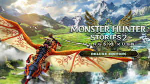 Monster Hunter Stories 2: Wings of Ruin Deluxe Edition cover image