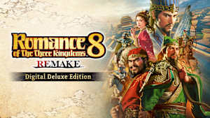 ROMANCE OF THE THREE KINGDOMS 8 REMAKE Digital Deluxe Edition cover image