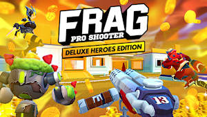 FRAG Pro Shooter: Deluxe Heroes Edition cover image