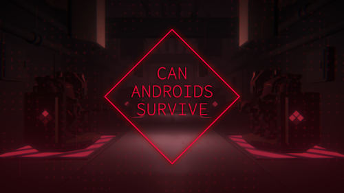 CAN ANDROIDS SURVIVE cover image