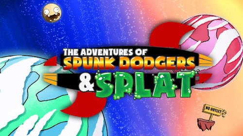 The Adventures of Spunk Dodgers and Splat cover image
