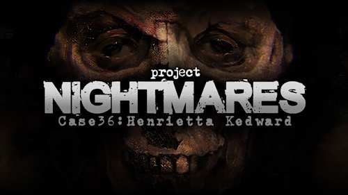 Project Nightmares Case 36: Henrietta Kedward cover image