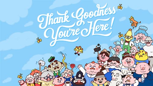 Thank Goodness You're Here! cover image