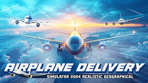 Airplane Delivery Simulator 2024: Realistic Geographical cover image