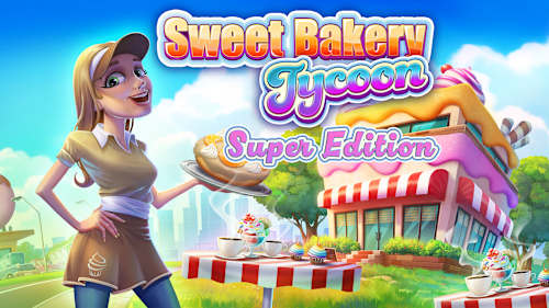 Sweet Bakery Tycoon Super Edition cover image