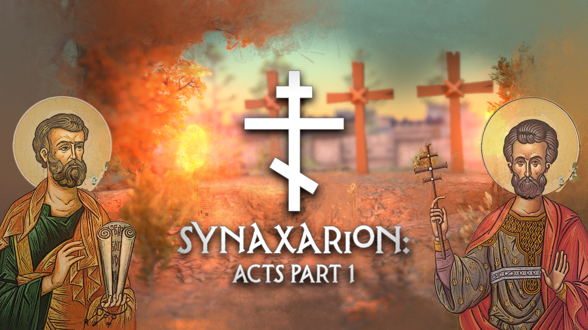 synaxarion: acts part 1 vertical card thumbnail