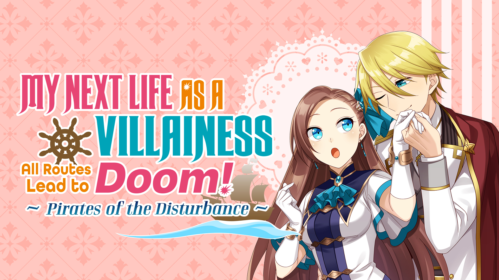 My Next Life as a Villainess: All Routes Lead to Doom! -Pirates of the Disturbance