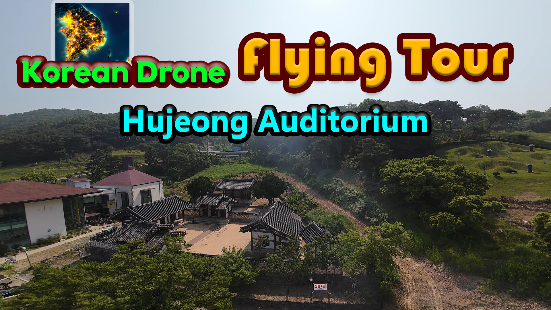 Korean Drone Flying Tour Hujeong Auditorium