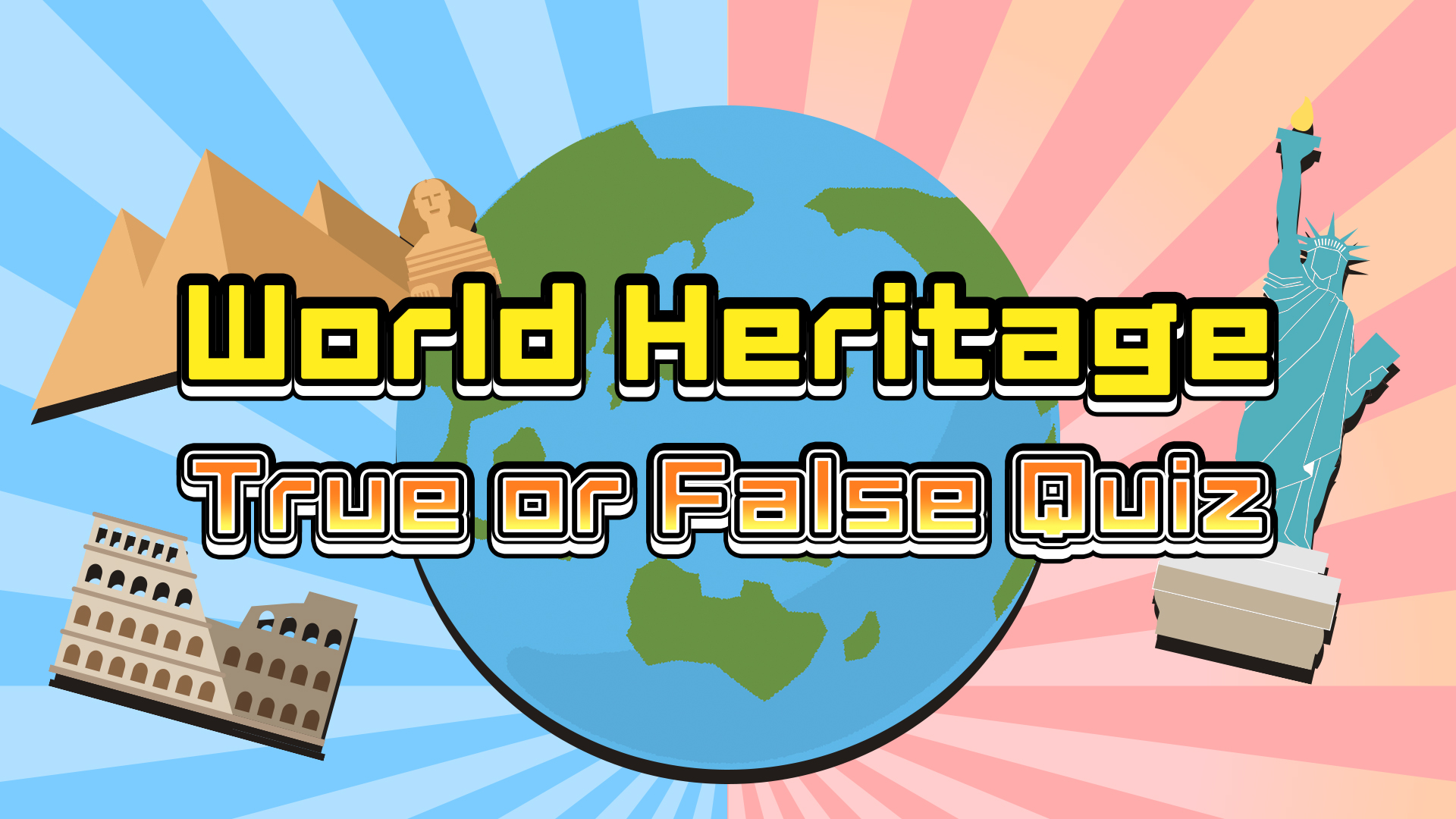 World Heritage True or False Quiz